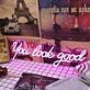 You Look Good Pink Neon Sign