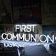 First Communition White Neon Sign