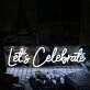 Let Us Celebrate White Custom Party Neon Sign