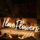 I Love Flowers Yellow Neon Sign