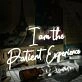 I Am The Patient Experience White Neon Sign