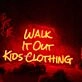 Walk It Out Kids Clothing Red Neon Sign