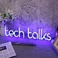 Tech Talks Blue Neon Sign