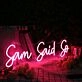 Sam Said So Red Neon Sign