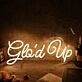 Glo'd Up Yellow Neon Sign