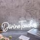 Divine Touches White Neon Sign