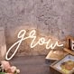 Grow Yellow LED Neon Sign
