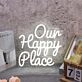 Our Happy Place White Neon Sign