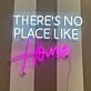There's No Place Like HOME Neon Sign