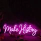Make History Pink Neon Sign