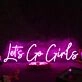 Let's Go Girls Pink Custom Neon Sign