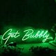 Get Bubbly Green Neon Sign