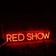 Red Show Custom Neon Sign