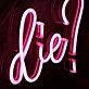 But Did You Die Red Neon Sign