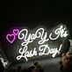 Yay It Is Lash Day White Neon Sign