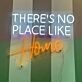 There's No Place Like HOME Neon Sign