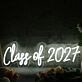 Class Of 2027 White Neon Sign