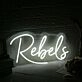 Rebels White Neon Sign