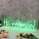 Hi Roomie Green Neon Sign