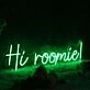 Hi Roomie Green Neon Sign