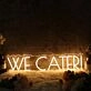 We Cater Yellow Custom Neon Sign