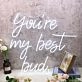 You're My Best Bud Neon Sign