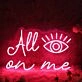 All Eyes On Me Red Custom Neon Sign