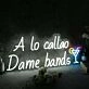 A Lo Callao Dame Banda Custom Neon Sign