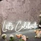 Let's Celebrate White Neon Sign