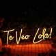 Te Veo Lola Orange Neon Sign