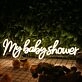 My Babyshower Neon Sign