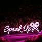 Speak Up Purple Neon Sign