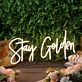 Stay Golden Yellow Custom Neon Sign