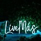 Live Mas Blue Neon Sign