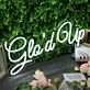 Glo'd Up White Neon Sign