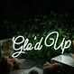 Glo'd Up White Neon Sign