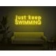 Just Keep Swimming Neon Sign