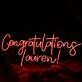 Congratulations Lauren Custom Neon Sign
