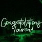 Congratulations Lauren Custom Neon Sign