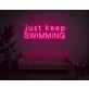 Just Keep Swimming Neon Sign