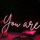 You Are Red Neon Sign
