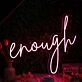 Enough Red Neon Sign
