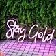 Stay Gold Purple Neon Sign