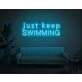 Just Keep Swimming Neon Sign