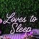 Loves to Sleep Purple Neon Sign