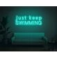Just Keep Swimming Neon Sign