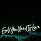 Earl You Need Is Love Blue Neon Sign