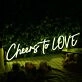 Cheers To Love Yellow Neon Sign