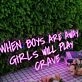 When Boys Are Away Girls Will Play Crave Purple Neon Sign