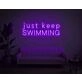 Just Keep Swimming Neon Sign